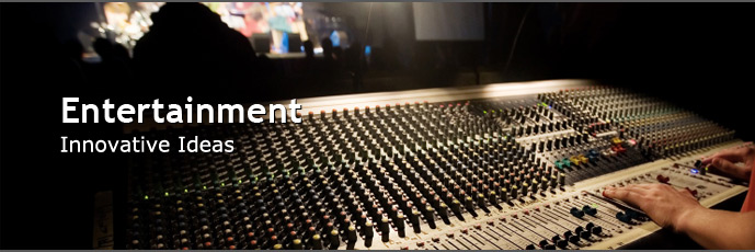 Entertainment - Innovative Ideas